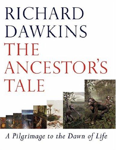 Richard Dawkins: An ancestor's tale (Hardcover, 2004, Weidenfeld & Nicolson)