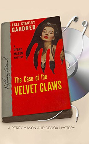 Alexander Cendese, Erle Stanley Gardner: The Case of the Velvet Claws (AudiobookFormat, Brilliance Audio)