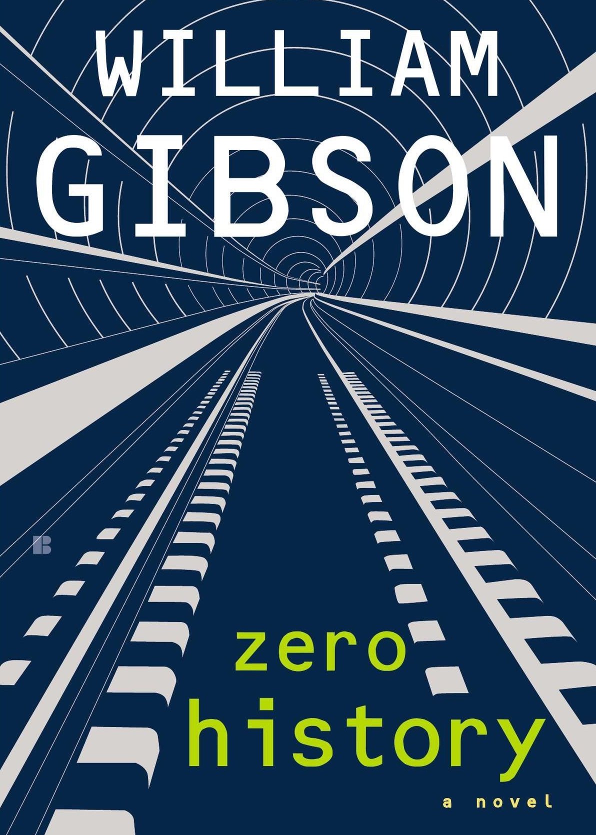 William F. Gibson: Zero history (2012, Berkley Books)