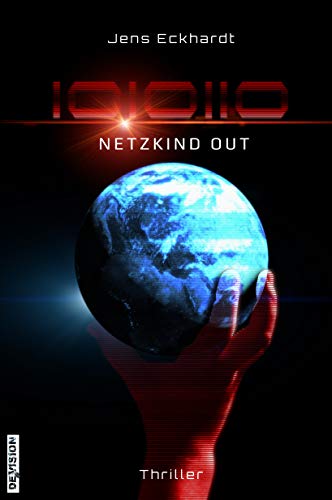 Jens Eckhardt: 1010110: Netzkind Out (EBook, Deutsch language)