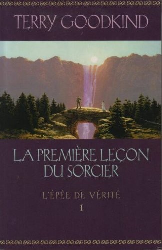 Terry Goodkind: La Première Leçon Du Sorcier (Paperback, 2005, Éd. France loisirs)