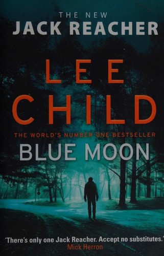 Lee Child: Blue Moon (Paperback, 2019, Bantam Press)