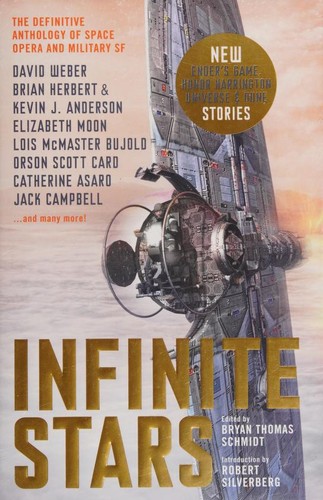 Alastair Reynolds, Jack Campbell, Robert Silverberg, Nnedi Okorafor, Orson Scott Card, Lois McMaster Bujold, Anne McCaffrey, Bryan Thomas Schmidt, Kevin J. Anderson, Jody Lynn Nye, Larry Niven, William C. Dietz, Linda Nagata, David Weber, Elizabeth Moon, Poul Anderson, Jerry Pournelle, Brian Herbert, A. C. Crispin, Charles E. Gannon, Cordwainer Smith, Dave Bara, Catherine Asaro, Jean Johnson, Leigh Brackett, Edmond Hamilton, Bennett R. Coles, David Drake: Infinite Stars (2017, Titan Books)