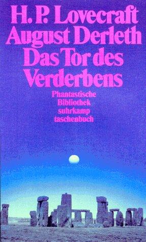 H. P. Lovecraft, August Derleth: Das Tor des Verderbens. ( Phantastische Bibliothek, 307). (Paperback, German language, 1994, Suhrkamp)