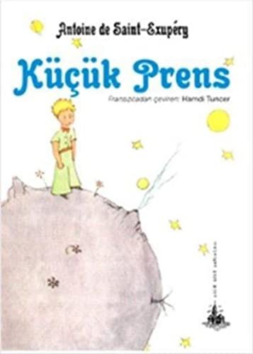 Antoine de Saint-Exupéry: Kucuk Prens (Paperback, Yitik Ülke Yayinlari)