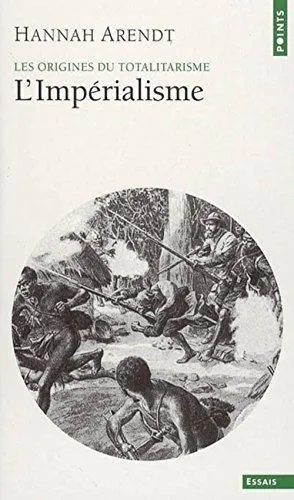 Hannah Arendt: L'impérialisme (French language, 1997, Éditions du Seuil)