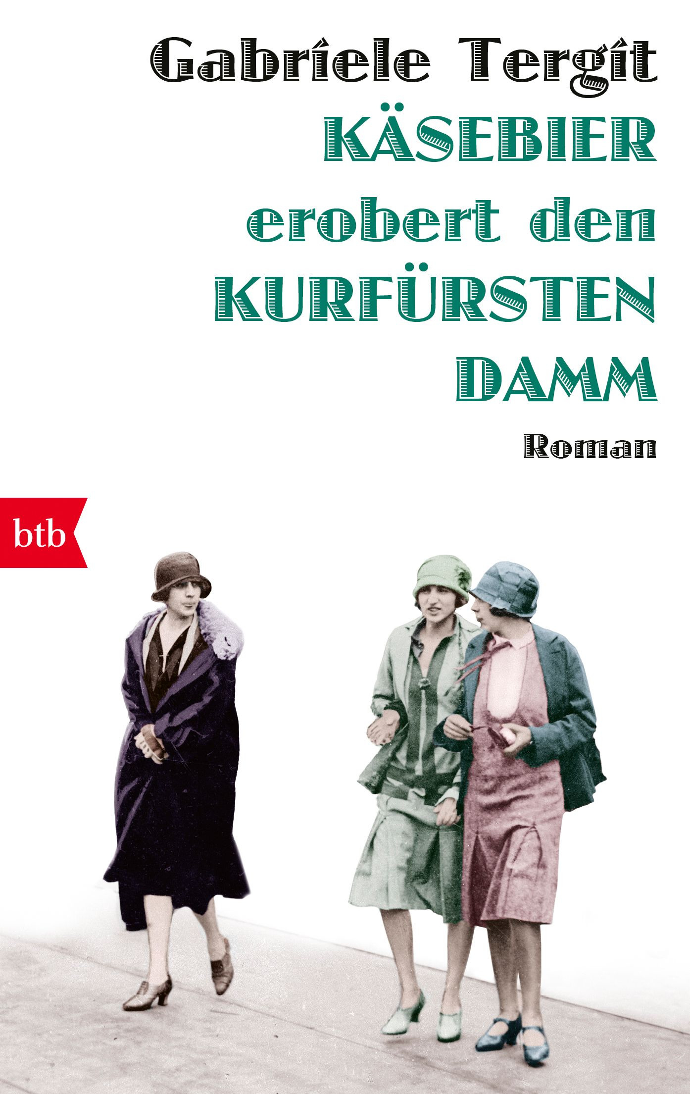 Gabriele Tergit: Käsebier erobert den Kurfürstendamm (Paperback, german language, 2017, btb)