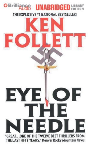 Ken Follett, Eric Lincoln: Eye of the Needle (AudiobookFormat, 2007, Brilliance Audio)