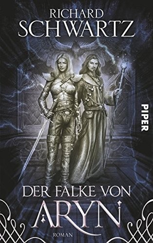 Richard Schwartz: Der Falke von Aryn (Paperback, Piper Verlag GmbH)