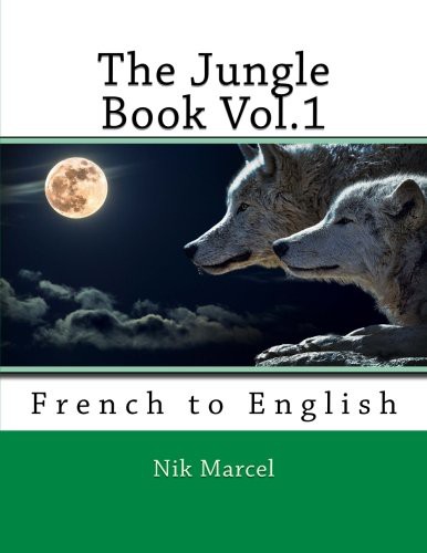 Rudyard Kipling, Nik Marcel, Louis Fabulet, Robert d'Humieres: The Jungle Book Vol.1 (Paperback, 2016, Createspace Independent Publishing Platform, CreateSpace Independent Publishing Platform)