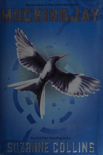 Suzanne Collins: Mockingjay (2010, Scholastic Press)