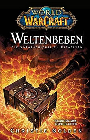 Christie Golden: Weltenbeben: Die Vorgeschichte zu Cataclysm (Hardcover, Deutsch language, Panini Verlags GmbH)