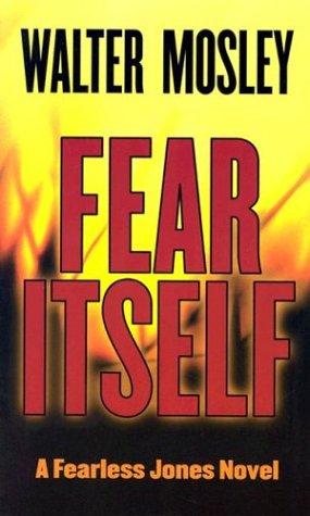 Walter Mosley: Fear itself (2003, Thorndike Press)