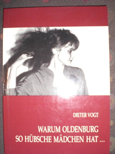 Warum Oldenburg so hübsche Mädchen hat... - wahre und halbwahre Geschichten aus Oldenburg (1998, Isensee)