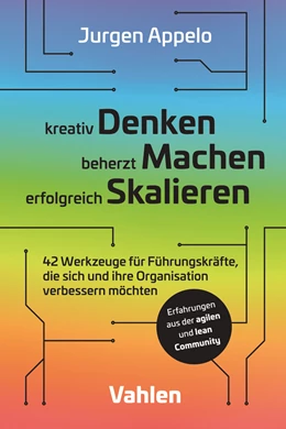 Jurgen Appelo: kreativ Denken, beherzt Machen, erfolgreich Skalieren (Paperback, German language, 2020, Vahlen)