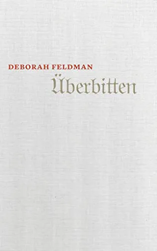 Deborah Feldman: Überbitten (Hardcover, German language)