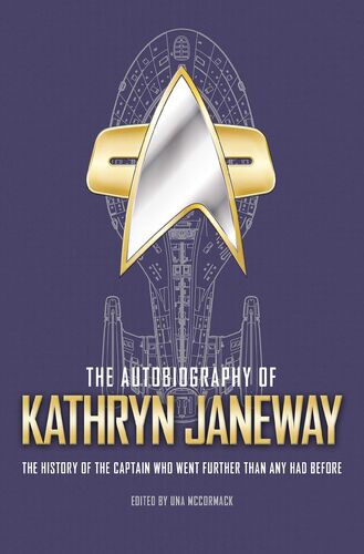 Una McCormack: The Autobiography of Kathryn Janeway (Paperback, 2021, Titan Books Limited)