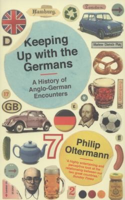 Philip Oltermann: Keeping Up with the Germans (2013, Faber & Faber)