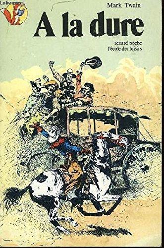 Mark Twain: À la dure (French language, 1979, L'École des loisirs)