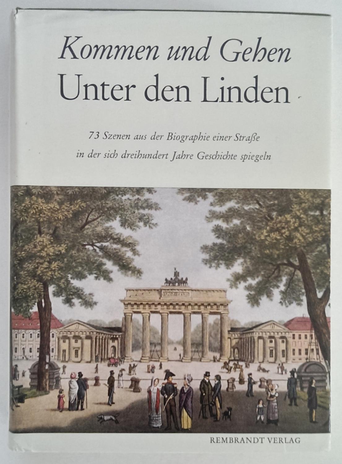 Walter Schimmel-Falkenau: Kommen und Gehen Unter den Linden (German language, 1963, Rembrandt Verlag)