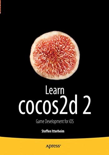 Steffen Itterheim: Learn cocos2d 2 (Paperback, 2012, Apress)