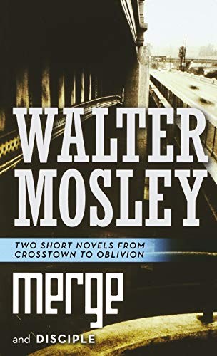 Walter Mosley: Merge and Disciple (Paperback, Tor Books)