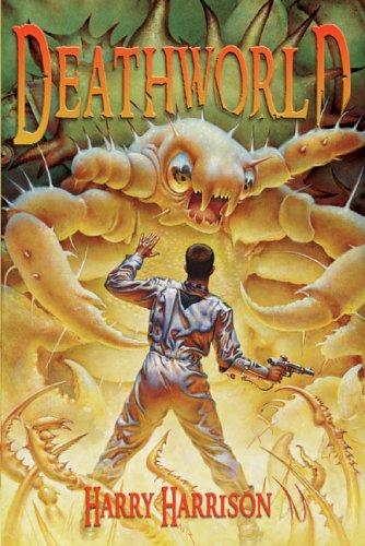 Harry Harrison: Deathworld (2005, BenBella Books)