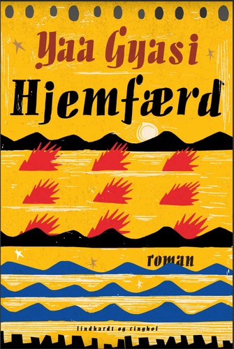 Yaa Gyasi: Hjemfærd (Danish language, 2016, Lindhardt og Ringhof)