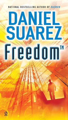 Daniel Suarez: Freedom (Hardcover, 2010, Dutton)