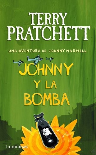 Pu lai qi (Pratchett, Terry), Albert Vitó i Godina: Johnny y la bomba (Paperback, 2010, Minotauro, MINOTAURO)