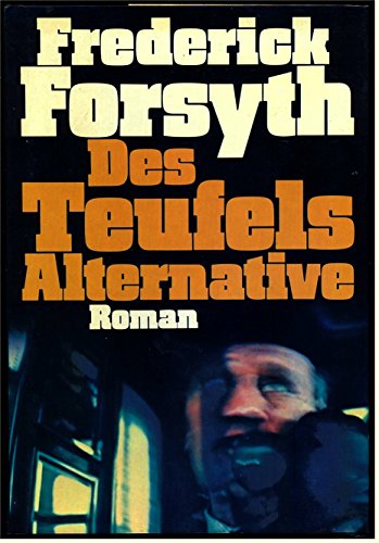 Frederick Forsyth: Des Teufels Alternative (Paperback, german language, 1979, Knaur)