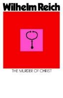 Wilhelm Reich: Murder of Christ (1953, Farrar Straus Giroux)