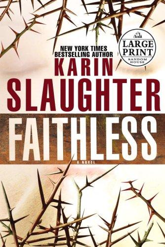 Karin Slaughter: Faithless (Random House Large Print)