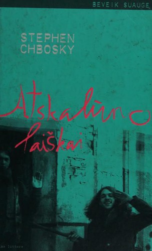Stephen Chbosky OG: Atskalinno (Hardcover, Lithuanian language, 2004, Alma Littera)