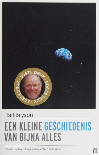 Bill Bryson: Een kleine geschiedenis van bijna alles (Paperback, Dutch language, 2020, Olympus)