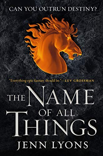 Jenn Lyons: The Name of All Things (Paperback, 2020, Tor Books, Tor Trade)