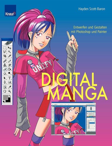 Digital Manga - Entwerfen und Gestalten mit Photoshop und Painter (2006, Knaur)
