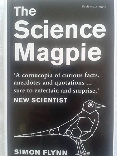 Simon Flynn: The science magpie (Hardcover, 2013, Icon Books Ltd.)