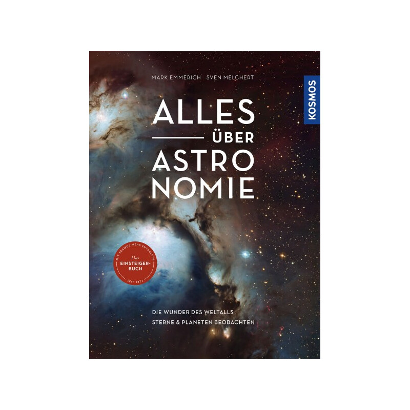 Mark Emmerich, Sven Melchert: Alles über Astronomie (Hardcover, Deutsch language, 2021, Kosmos)