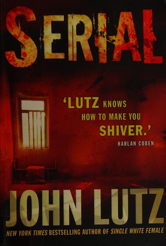 John Lutz: Serial (2011, Little, Brown Book Group Limited, Robinson)