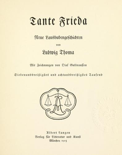 Ludwig Thoma: Tante Frieda. (German language, 1915, A. Langen, Verlag für Literatur und Kunst)