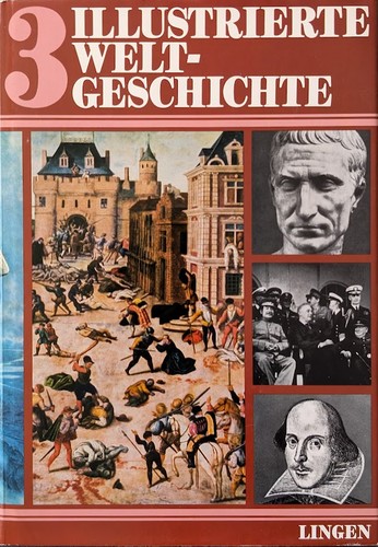Albert Wucher, Ulrich Riemerschmidt, Franz Ansprenger: Illustrierte Weltgeschichte: Band 3 (1976, Lingen Verlag)