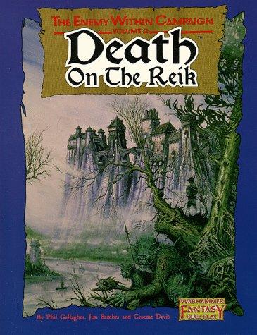 Phil Gallagher, Martin McKenna, Graeme Davis, Jim Bambra: Death on the Reik (Warhammer Fantasy Roleplay) (Paperback, Hogshead Publishing, Ltd.)