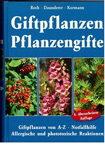 Kormann, Roth, Daunderer: Giftpflanzen Pflanzengifte