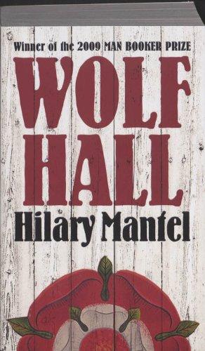Hilary Mantel: Wolf Hall (2010, 4th Estate)
