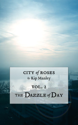 Kip Manley: The Dazzle of Day (Paperback, Supersticery Press)