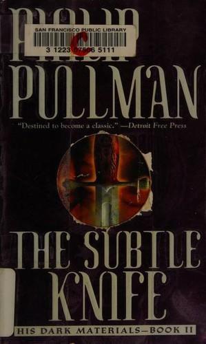 Philip Pullman: The subtle knife (2003)