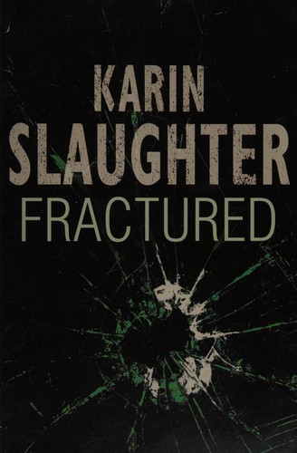 Karin Slaughter: Fractured (2008, Windsor)