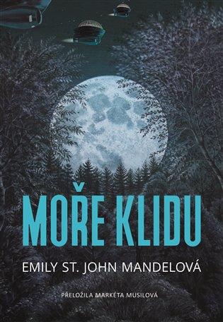 Emily St. John Mandel: Moře klidu (Hardcover, Czech language, 2023, Argo)