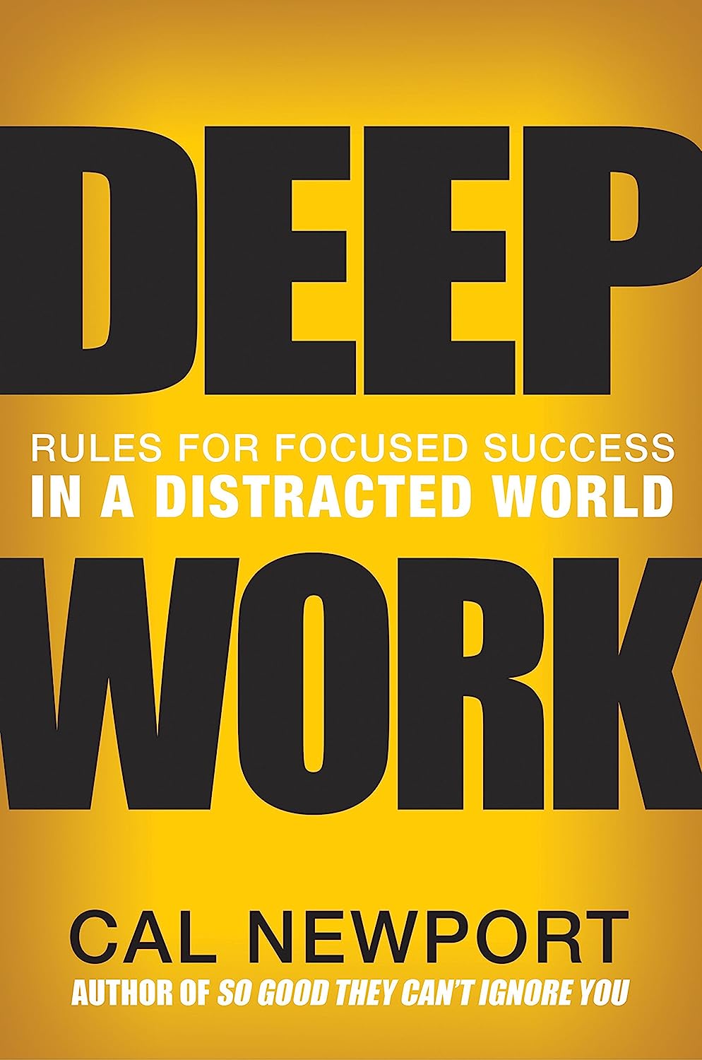 Cal Newport: Deep Work (Paperback, 2016, Grand Central Publishing)